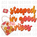Steeped in Good Vibes PNG